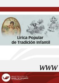Lírica Popular de Tradición Infantil / dirigido por Pedro C. Cerrillo Torremocha | Biblioteca Virtual Miguel de Cervantes