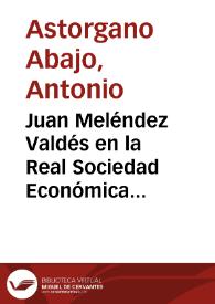 Portada:Juan Meléndez Valdés en la Real Sociedad Económica Aragonesa / por Antonio Astorgano Abajo