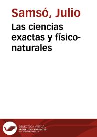 Portada:Las ciencias exactas y físico-naturales / por Julio Samsó
