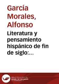 Portada:Literatura y pensamiento hispánico de fin de siglo: Clarín y Rodó / Alfonso García Morales