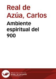 Portada:Ambiente espiritual del 900 / por Carlos Real de Azúa