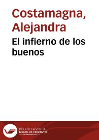 El infierno de los buenos / Alejandra Costamagna | Biblioteca Virtual Miguel de Cervantes