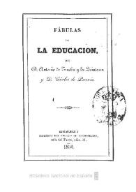 Portada:Fábulas de la educación / por D. Antonio de Trueba y la Quintana y D. Carlos de Pravia