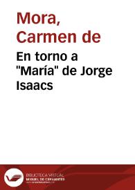 En torno a "María" de Jorge Isaacs / Carmen de Mora | Biblioteca Virtual Miguel de Cervantes