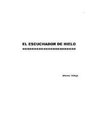 Portada:El escuchador de hielo / Alfonso Vallejo; prólogo de Francisco Gutiérrez Carbajo