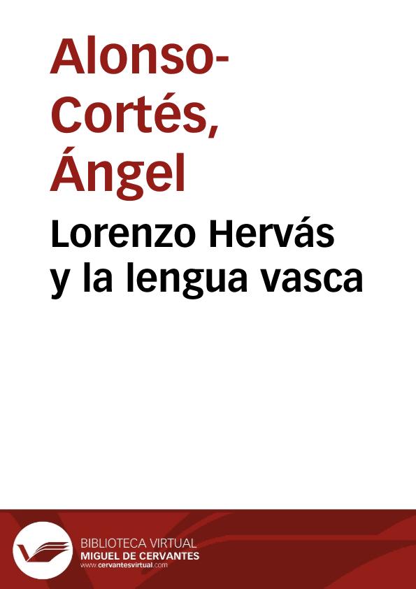 Lorenzo Hervás y la lengua vasca / Ángel Alonso-Cortés | Biblioteca Virtual Miguel de Cervantes