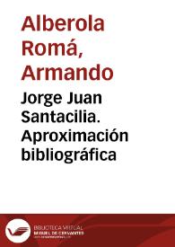 Portada:Jorge Juan Santacilia. Aproximación bibliográfica / Armando Alberola Romá