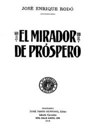 El mirador de Próspero / José Enrique Rodó; ed. oficial al cuidado de José Pedro Segundo | Biblioteca Virtual Miguel de Cervantes