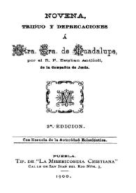 Portada:Novena, triduo y deprecaciones a Ntra. Sra. de Guadalupe / por el R. P. Esteban Antícoli de la Compañía de Jesús