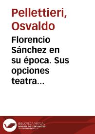 Portada:Florencio Sánchez en su época. Sus opciones teatrales / Osvaldo Pellettieri