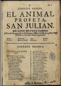 Comedia famosa, El animal profeta, San Julian / de Lope de Vega Carpio | Biblioteca Virtual Miguel de Cervantes