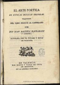 Portada:El arte poetica / de Nicolas Boileau; traducida del verso francés al castellano por D. Juan Bautista Madramany y Carbonell