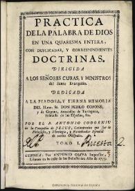 Portada:Práctica de la palabra de Dios en una quaresma entera con duplicadas y correspondientes doctrinas ... Tomo I / por el P. Antonio Codorniu ...