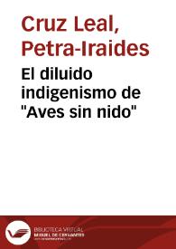Portada:El diluido indigenismo de \"Aves sin nido\" / Petra-Iraides Cruz Leal