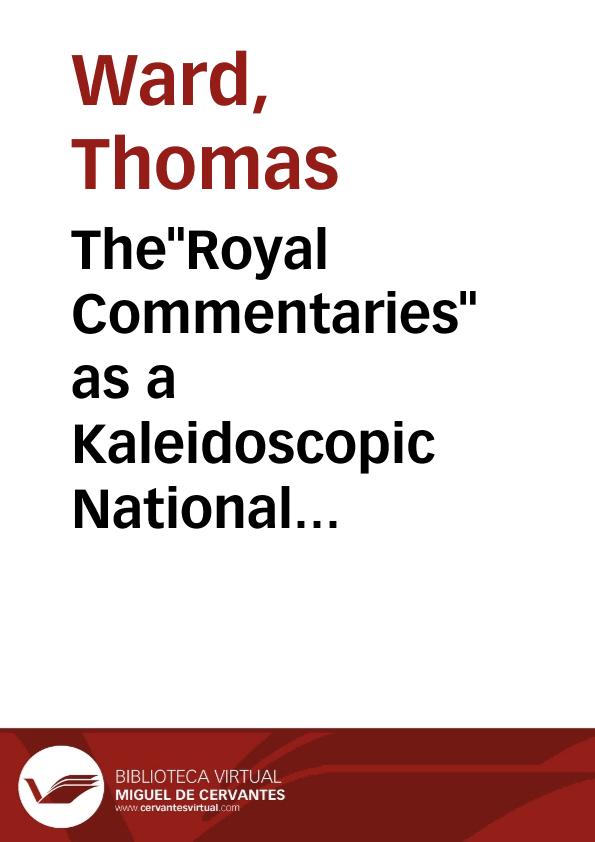 The "Royal Commentaries" as a Kaleidoscopic National Archetype: Clorinda Matto de Turner, José de la Riva-Agüero and Luis E. Valcárcel / Thomas Ward | Biblioteca Virtual Miguel de Cervantes