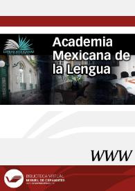 Academia Mexicana de la Lengua / dirección Vicente Quirarte Castañeda