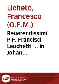 Portada:Reuerendissimi P.F. Francisci Leuchetti ... in Johan. Duns Sco. sup. primo, secundo, tertio &amp; Quodlibetis clarissima commentaria...