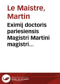 Eximij doctoris pariesiensis Magistri Martini magistri (De têperantia) liber