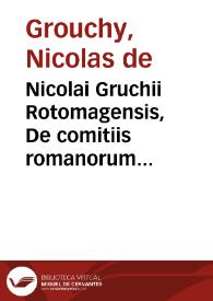 Portada:Nicolai Gruchii Rotomagensis, De comitiis romanorum libri tres...
