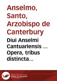 Portada:Diui Anselmi Cantuariensis ... Opera, tribus distincta tomis... ; [tomus primus]