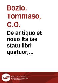 Portada:De antiquo et nouo Italiae statu libri quatuor, aduersus Macchiavellum / auctore Thoma Bozio Eugubino...