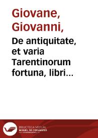 Portada:De antiquitate, et varia Tarentinorum fortuna, libri octo / Ioanne Iuuene eorum ciue auctore...