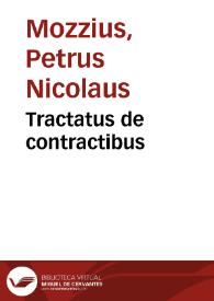 Portada:Tractatus de contractibus / Petri Nicolai Mozzii Maceratensis...
