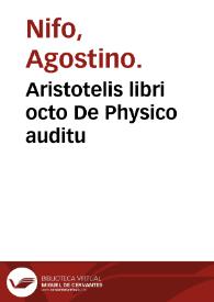 Portada:Aristotelis libri octo De Physico auditu / interprete atq[ue] expositore magno Augustino Nipho ... Suessano...