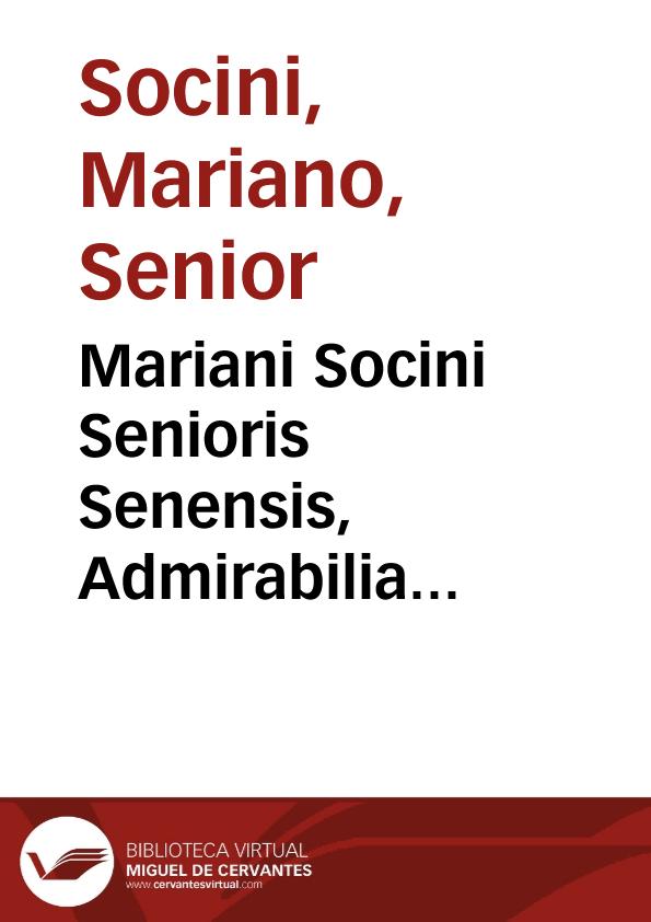 Mariani Socini Senioris Senensis, Admirabilia commentaria In primam partem lib. V Decretalium | Biblioteca Virtual Miguel de Cervantes