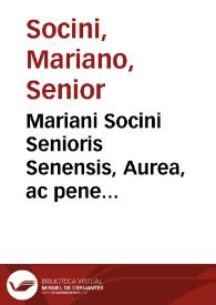 Portada:Mariani Socini Senioris Senensis, Aurea, ac pene diuina commentaria in nonnullos Libri quarti Decretalium titulos...