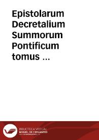 Portada:Epistolarum Decretalium Summorum Pontificum tomus ...