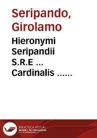 Portada:Hieronymi Seripandii S.R.E ... Cardinalis ... Commentarius in Epistolam Pauli ad Galatas ; eiusdem ad nonnullas quaestiones ex textu Epistolae Catholicae responsiones