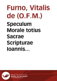 Speculum Morale totius Sacrae Scripturae Ioannis Vitalis... | Biblioteca Virtual Miguel de Cervantes