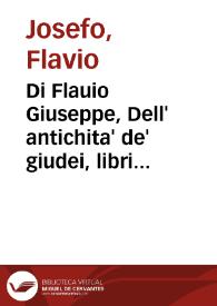 Portada:Di Flauio Giuseppe, Dell' antichita' de' giudei, libri XX / tradotti nouamente per M. Francesco Baldelli...