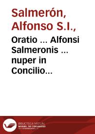 Portada:Oratio ... Alfonsi Salmeronis ... nuper in Concilio Tridentino habita, in qua ad exemplar Diui Ioannis Euangelistae vera Praelatorum forma describitur