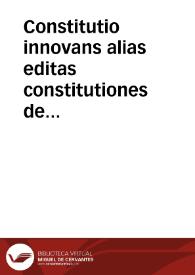 Constitutio innovans alias editas constitutiones de Conceptione Beatissimae Virginis Mariae. | Biblioteca Virtual Miguel de Cervantes
