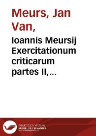 Portada:Ioannis Meursij Exercitationum criticarum partes II, quarum prima Curarum plautinarum commentarium...
