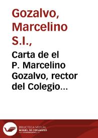 Portada:Carta de el P. Marcelino Gozalvo, rector del Colegio de San Pablo de la Compañia de Jesus de Granada, para los padres superiores de la Provincia de Andaluzia, con algunas noticias de las virtudes, y muerte del V.P. Manuel Padial ... de la misma Compañia