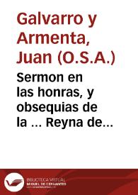 Portada:Sermon en las honras, y obsequias de la ... Reyna de España Margarita de Austria / predicole el Padre Maestro fray Iuan Galuarro...