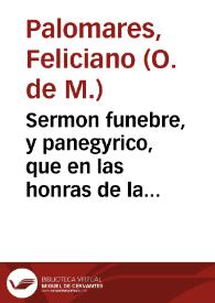 Portada:Sermon funebre, y panegyrico, que en las honras de la venerable Madre soror Ana Maria de Christo... / predico el P.M. Fr. Feliciano Palomares...
