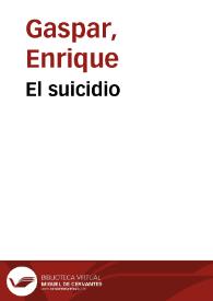 Portada:El suicidio / por Enrique Gaspar