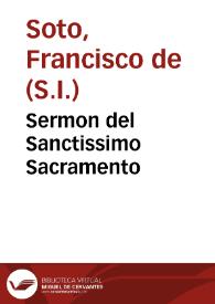 Portada:Sermon del Sanctissimo Sacramento / del Padre Francisco de Soto...