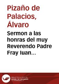Portada:Sermon a las honras del muy Reverendo Padre Fray Iuan Ramirez ... de la Orden de ... P.S. Francisco en su Conuento de la Ciudad de Cordoua... / por el doctor Aluaro Pizaño de Palacios...