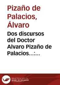 Portada:Dos discursos del Doctor Alvaro Pizaño de Palacios... : uno en la octava del Santisimo Sacramento en su iglesia, el otro en Seuilla,  en la Iglesia de San Miguel...