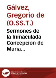 Portada:Sermones de la Inmaculada Concepcion de Maria Santissima : predicados en la Iglesia Cathedral de Malaga ... año 1659 / dixolos el Fr. Gregorio de Galvez...