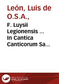 Portada:F. Luysii Legionensis ... In Cantica Canticorum Salomonis explanatio