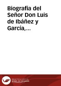 Portada:Biografía del Señor Don Luis de Ibáñez y García, Coronel retirado de Infantería...