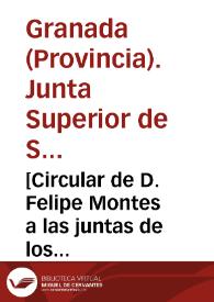 Portada:[Circular de D. Felipe Montes a las juntas de los pueblos para la formación de un cordón sanitario que prevenga el contagio de la fiebre amarilla padecida en Málaga]