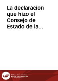 Portada:La declaracion que hizo el Consejo de Estado de la Reyna Ysabela de Inglaterra difunta, enfauor [sic] de Iacobo quinto Rey de Escocia, por heredero y sucessor de aquella Corona, a tres dias de abril de 1603.