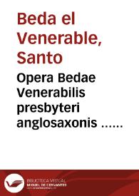Portada:Opera Bedae Venerabilis presbyteri anglosaxonis ... omnia in octo tomos distincta... : [tomus primus]